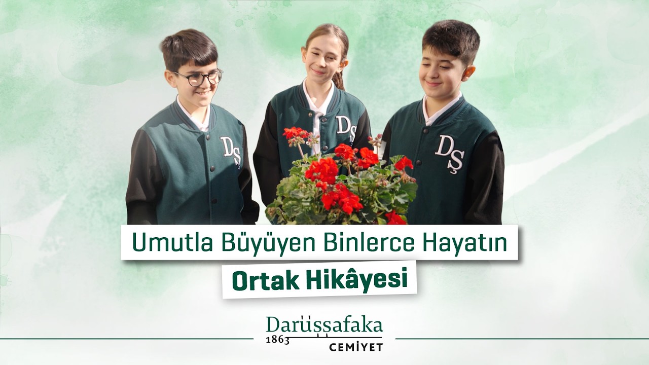 Darüşşafaka — Binlerce Hayatın Ortak Hikâyesi